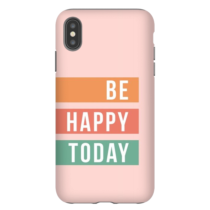 iPhone Xs Max StrongFit Be Happy Today Rainbow by ArtPrInk