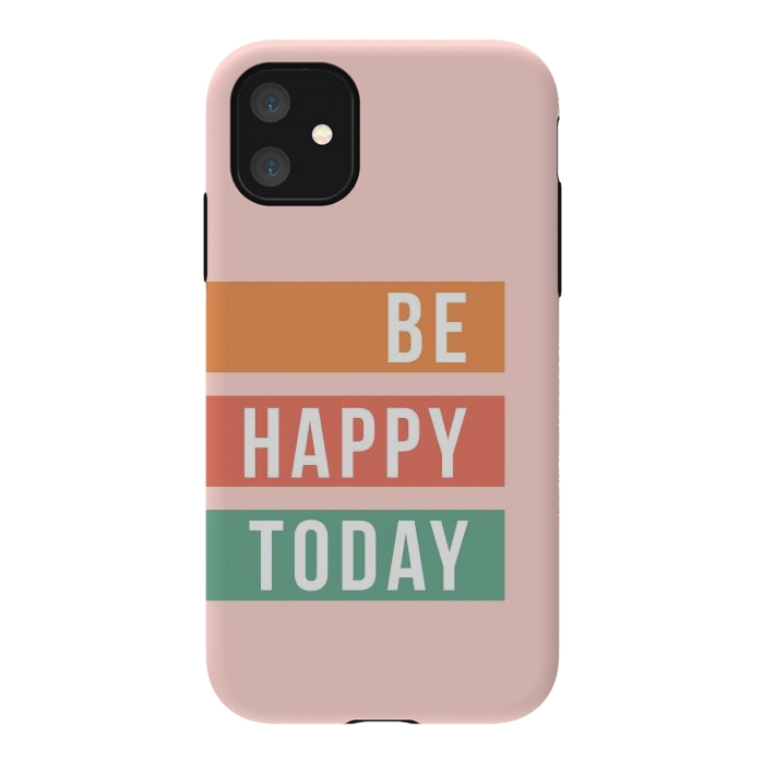 iPhone 11 StrongFit Be Happy Today Rainbow by ArtPrInk