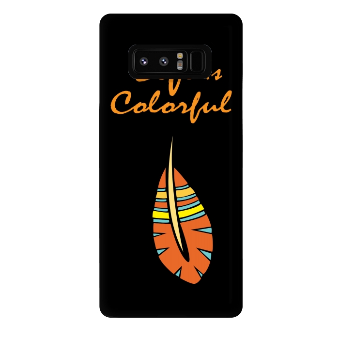 Galaxy Note 8 StrongFit life is colorful feather by MALLIKA