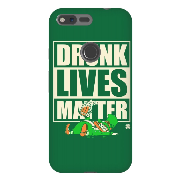 Pixel XL StrongFit Drunk Lives Matter by Vó Maria