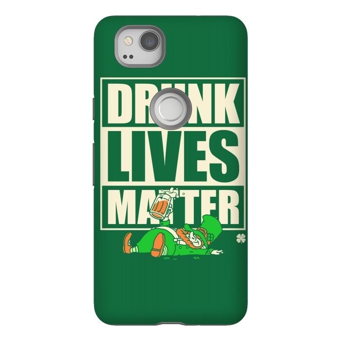 Pixel 2 StrongFit Drunk Lives Matter by Vó Maria