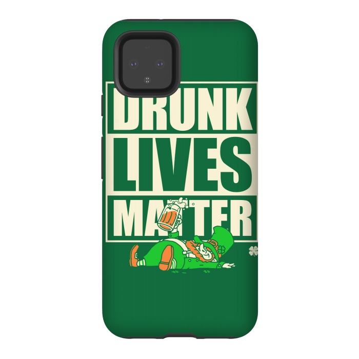 Pixel 4 StrongFit Drunk Lives Matter by Vó Maria