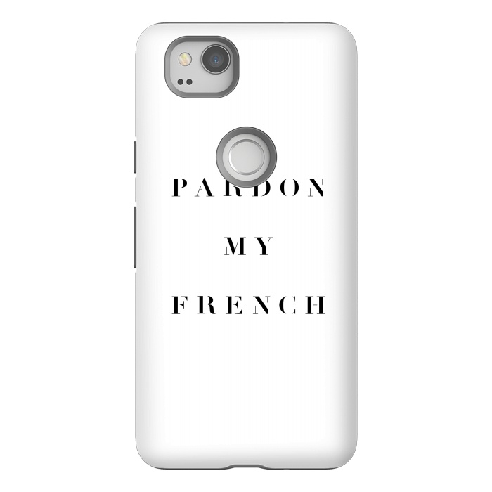 Pixel 2 StrongFit Pardon My French by Caitlin Workman