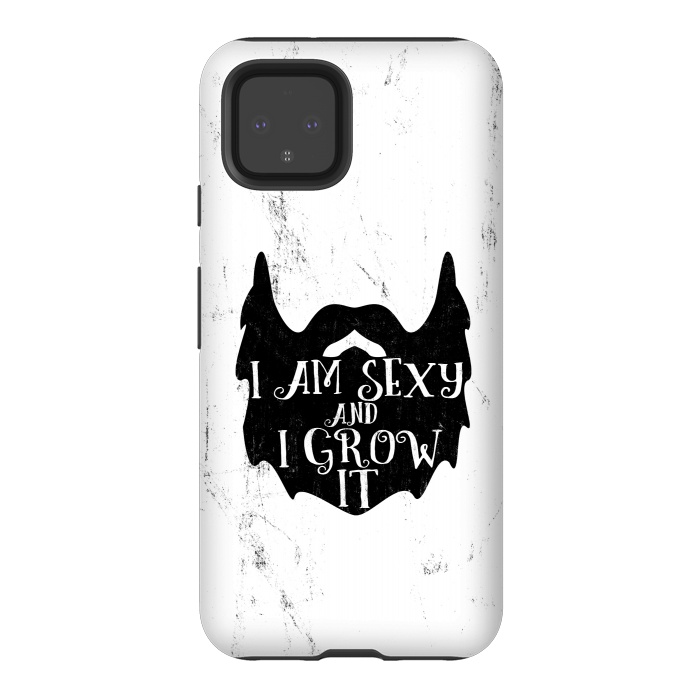 Pixel 4 StrongFit I am sexy and I grow it by Dhruv Narelia