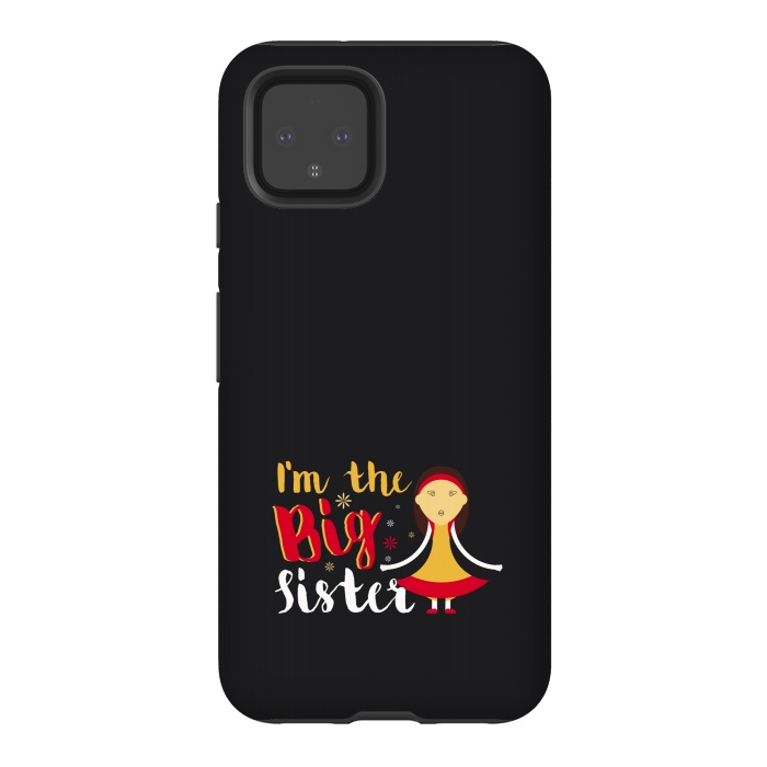Pixel 4 StrongFit im the big sister by TMSarts