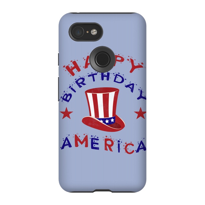 Pixel 3 StrongFit Happy Birthday America 4th July by Andrea Haase