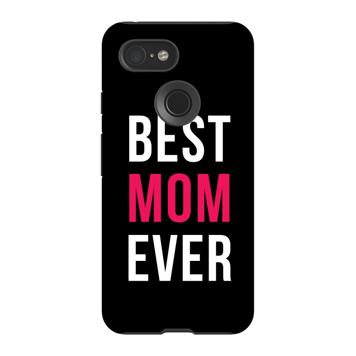 Pixel 3 StrongFit Best Mom Ever by Dhruv Narelia