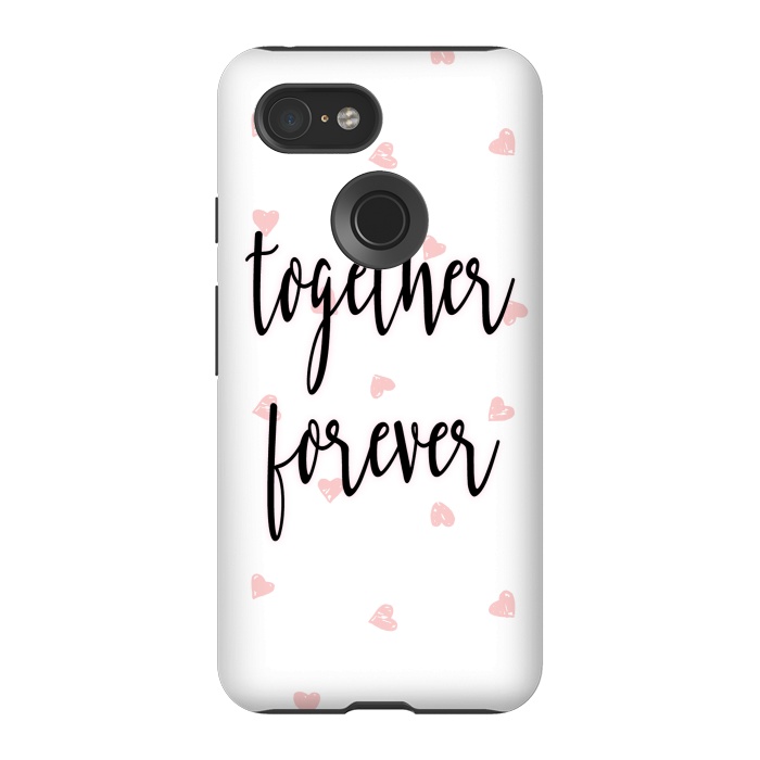 Pixel 3 StrongFit Together Forever by Martina