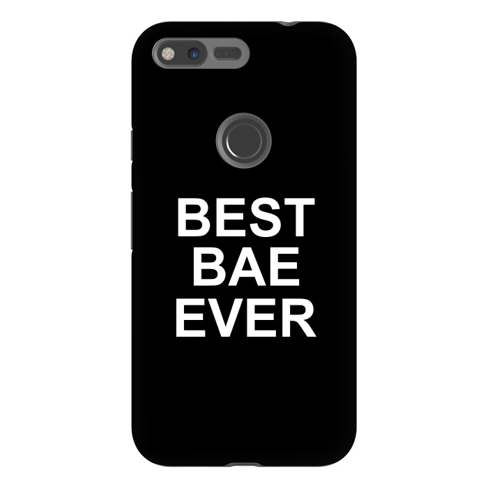 Pixel XL StrongFit Best Bae Ever by Dhruv Narelia