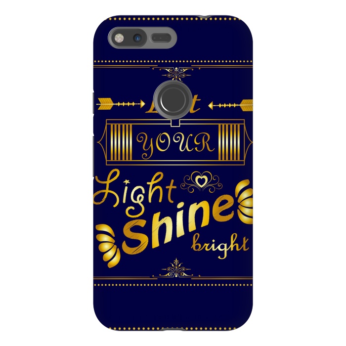 Pixel XL StrongFit let your light shine bright by MALLIKA