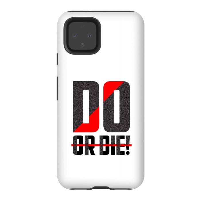Pixel 4 StrongFit do or die by TMSarts