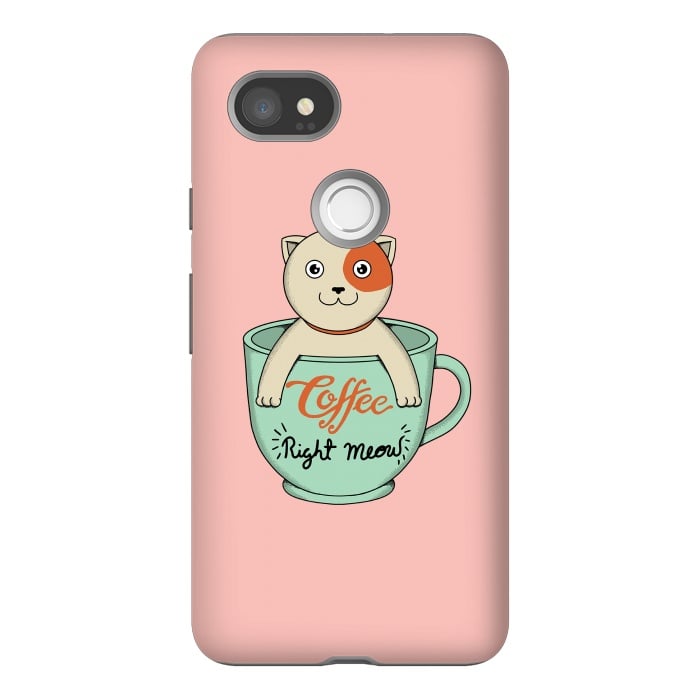 Pixel 2XL StrongFit Coffee right meow pink by Coffee Man