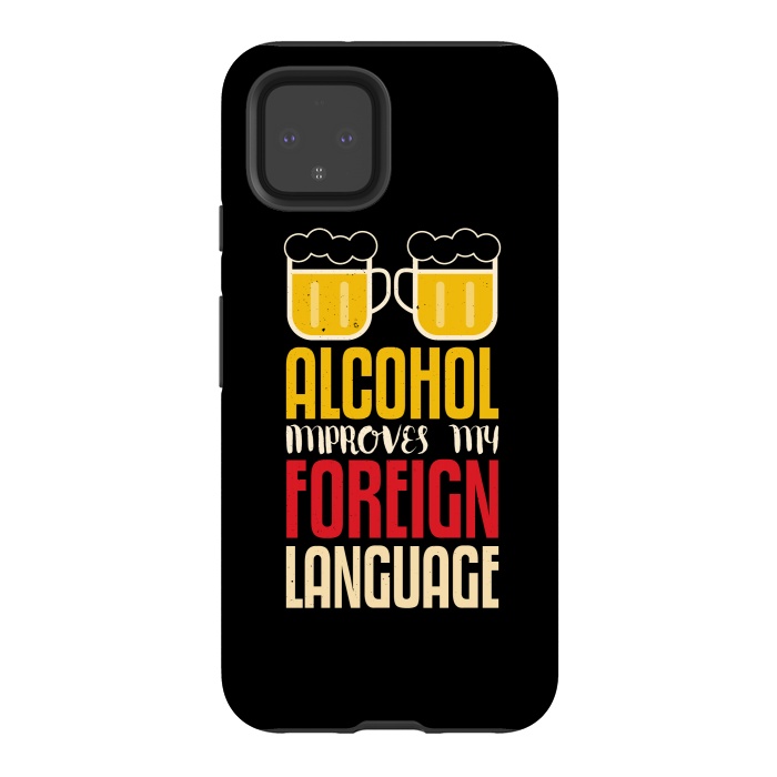 Pixel 4 StrongFit alcohol foreign language by TMSarts