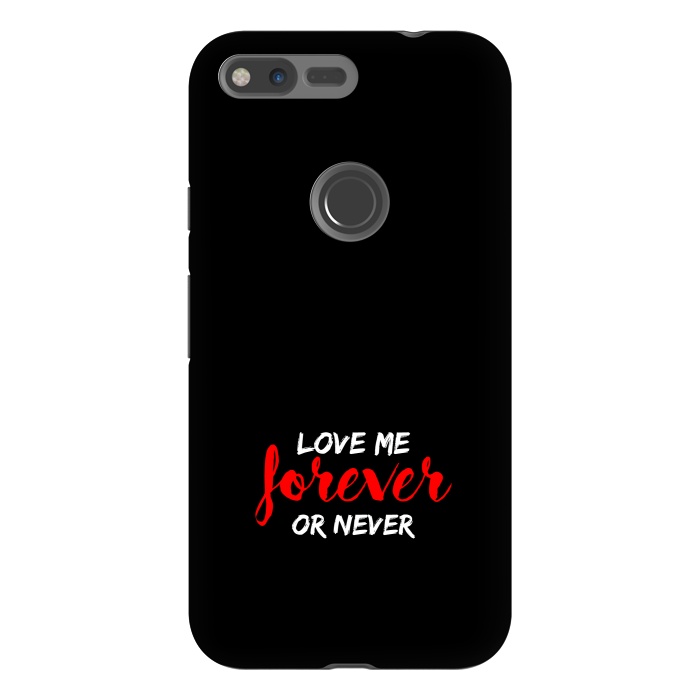 Pixel XL StrongFit love me forever or never by TMSarts