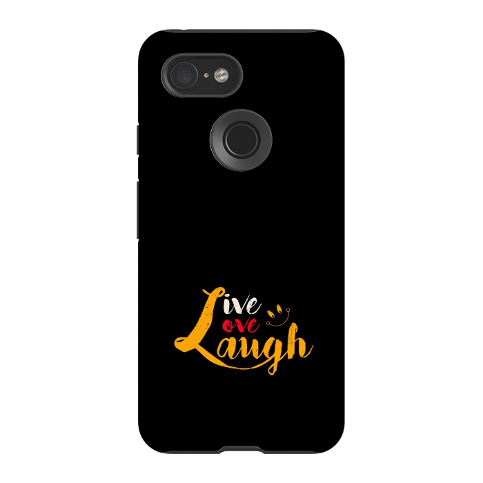 Pixel 3 StrongFit live love laugh by TMSarts