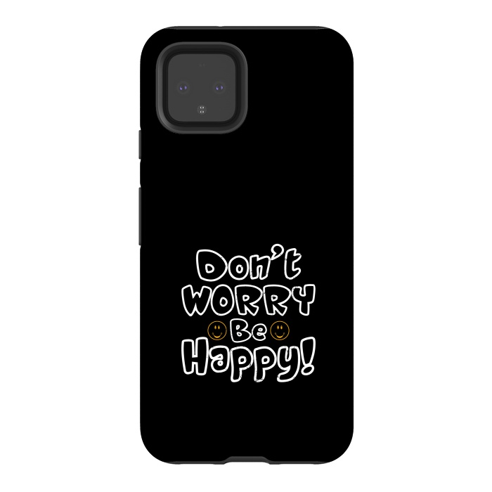 Pixel 4 StrongFit dont worry be happy  by TMSarts