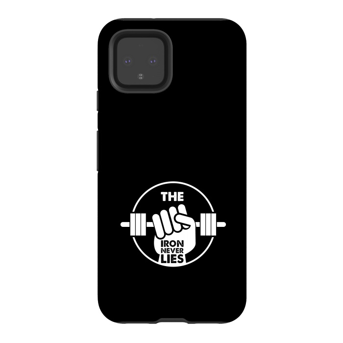 Pixel 4 StrongFit the iron never lies by TMSarts