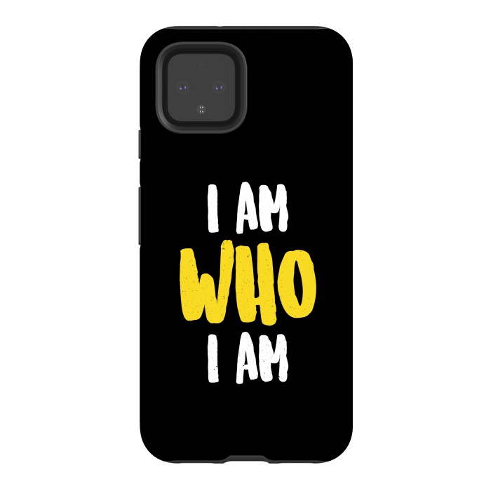 Pixel 4 StrongFit i am who i am by TMSarts