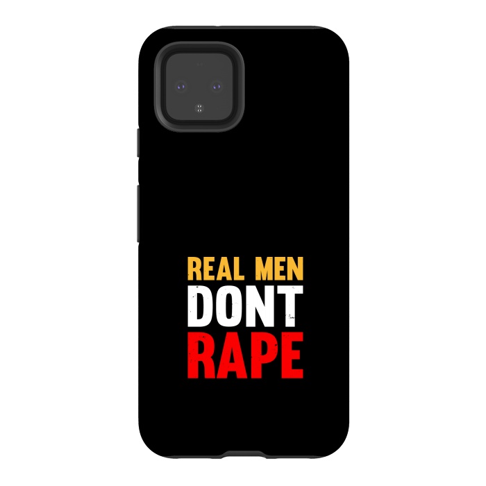 Pixel 4 StrongFit real man dont rape by TMSarts