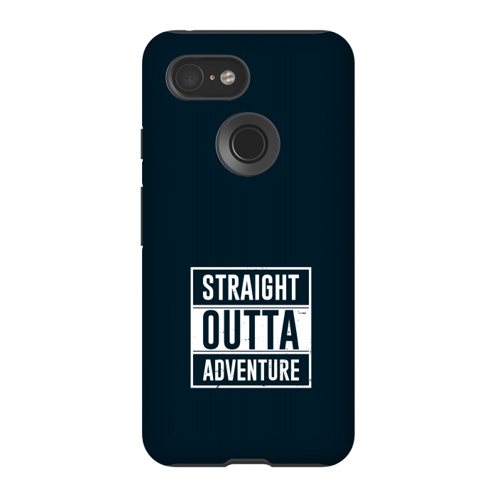 Pixel 3 StrongFit straight outta adventure by TMSarts