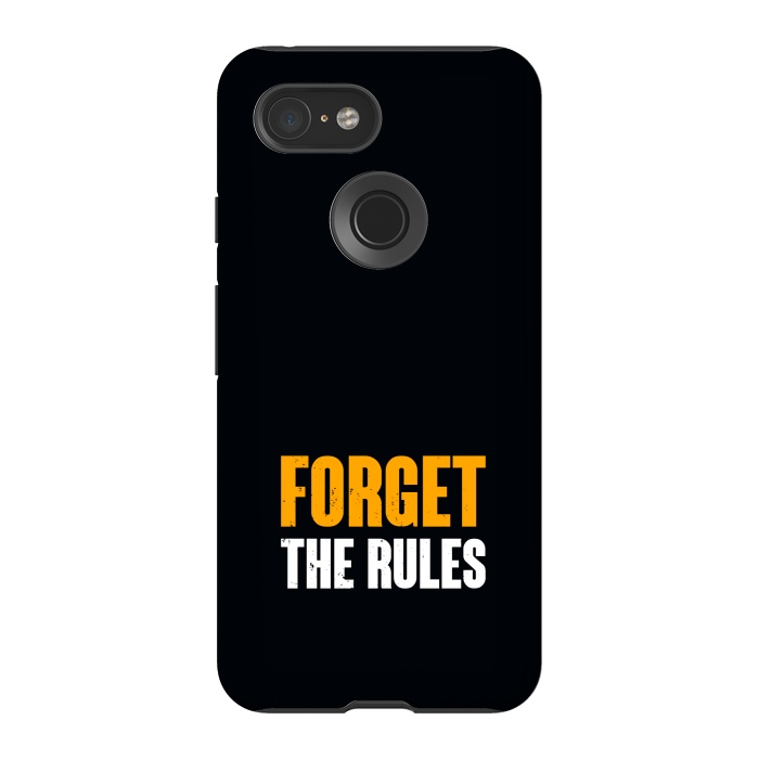Pixel 3 StrongFit forget the rules by TMSarts