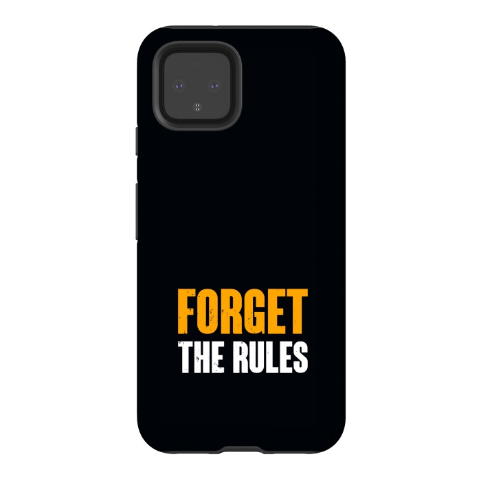 Pixel 4 StrongFit forget the rules by TMSarts