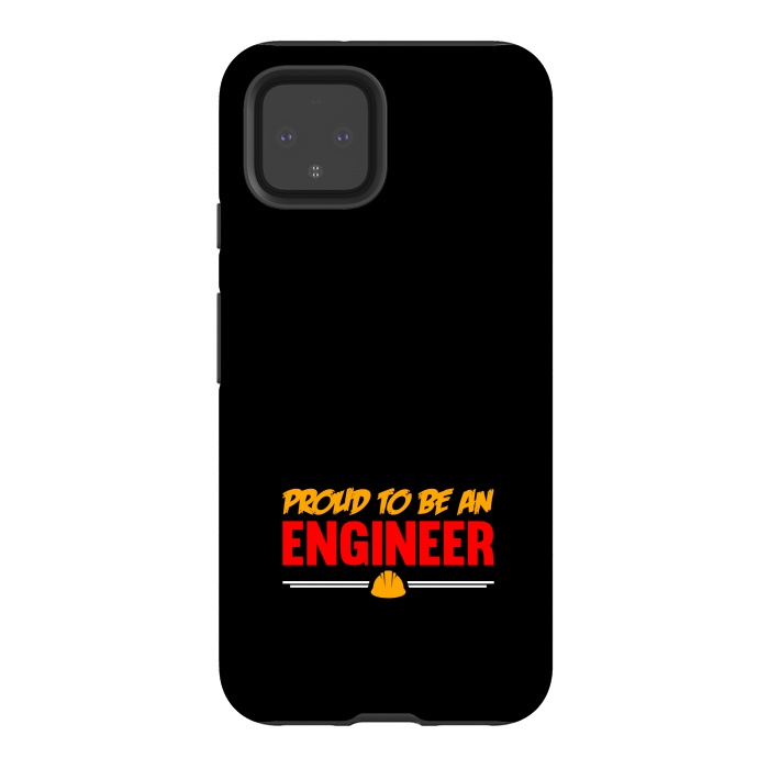 Pixel 4 StrongFit proud to be an engineer by TMSarts