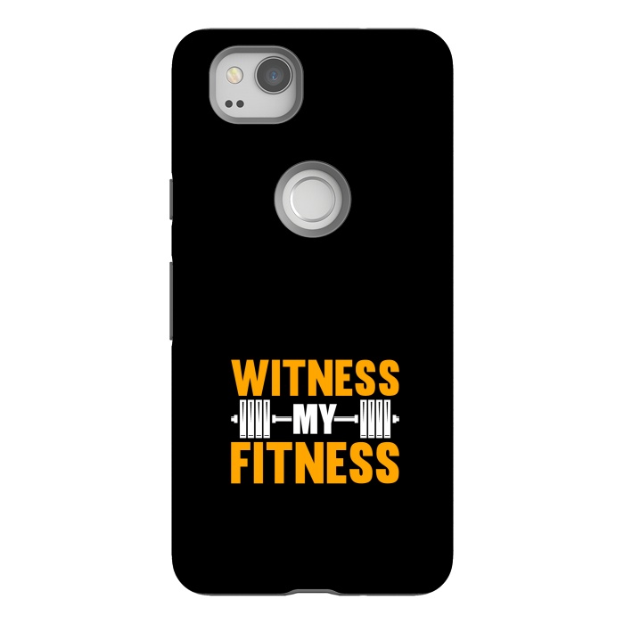 Pixel 2 StrongFit witness my fitness by TMSarts