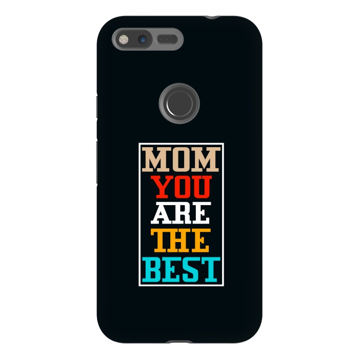 Pixel XL StrongFit mom you are the best by TMSarts