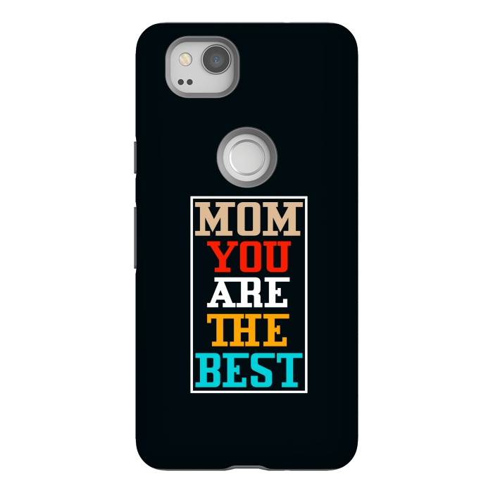 Pixel 2 StrongFit mom you are the best by TMSarts