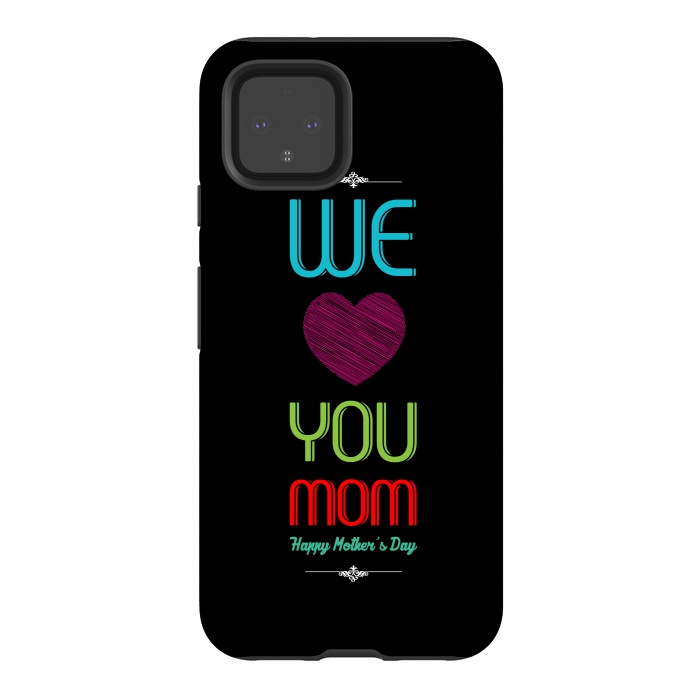 Pixel 4 StrongFit we love mom by TMSarts