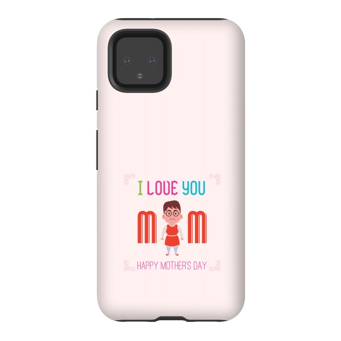 Pixel 4 StrongFit i love you mom by TMSarts