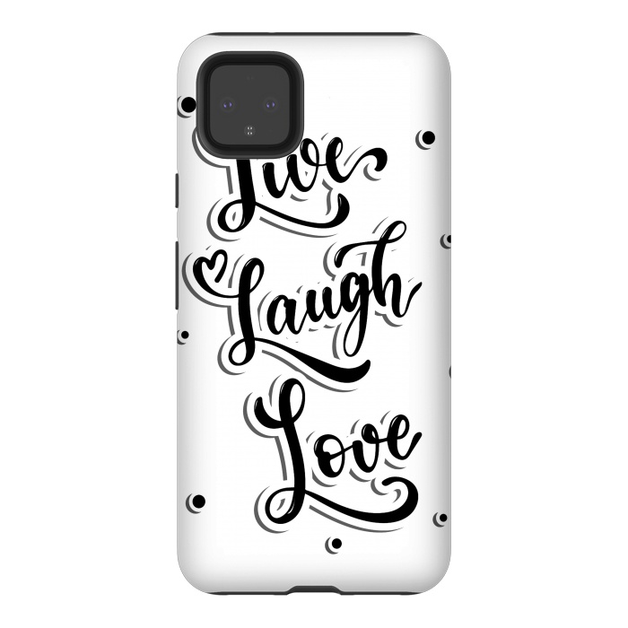 Pixel 4XL StrongFit live laugh love by haroulita