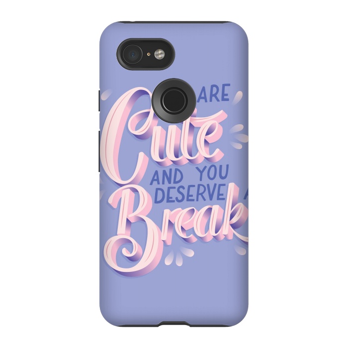 Pixel 3 StrongFit You are cute and you deserve a break, hand lettering by Jelena Obradovic