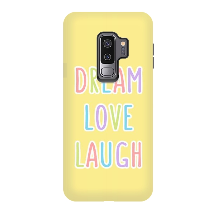 Galaxy S9 plus StrongFit Dream Love Laugh by Martina