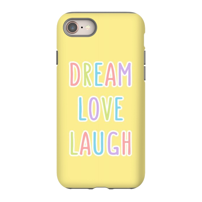 iPhone 8 StrongFit Dream Love Laugh by Martina