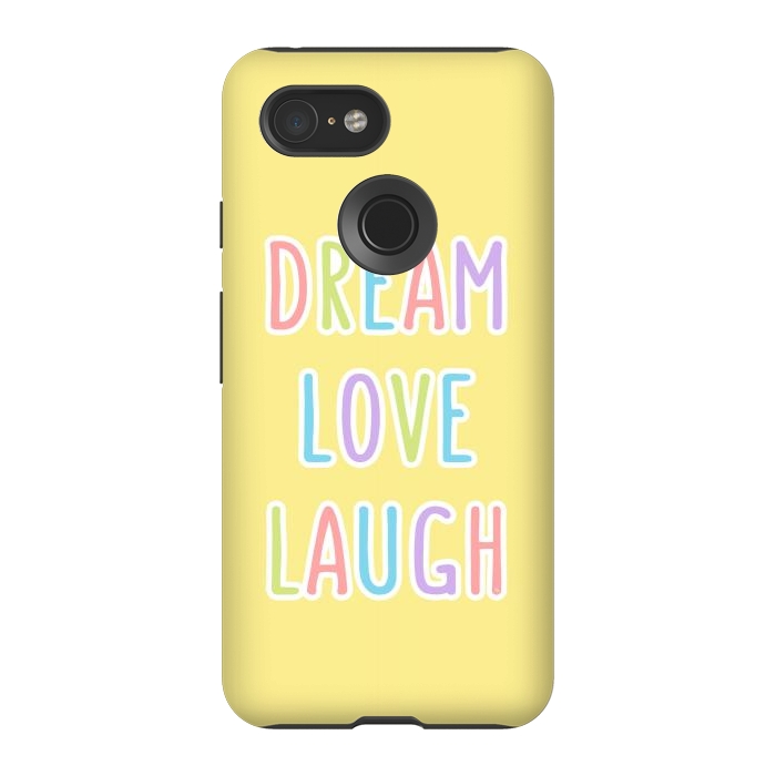 Pixel 3 StrongFit Dream Love Laugh by Martina