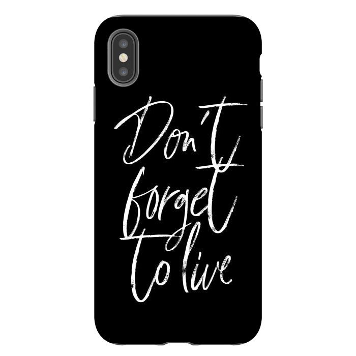 iPhone Xs Max StrongFit Don't forget to live Black by Martina