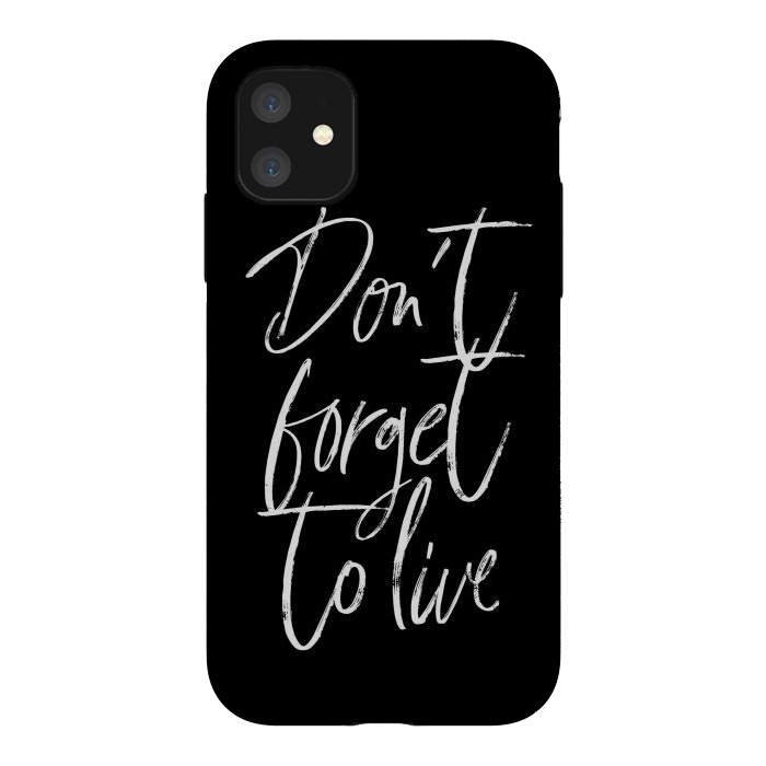 iPhone 11 StrongFit Don't forget to live Black by Martina