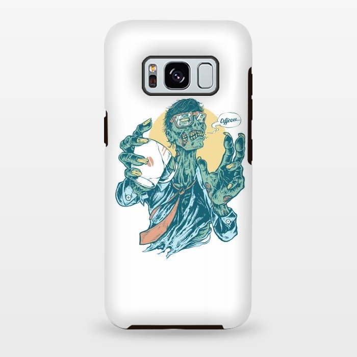 Galaxy S8 plus StrongFit No Coffee Me Zombie by Afif Quilimo