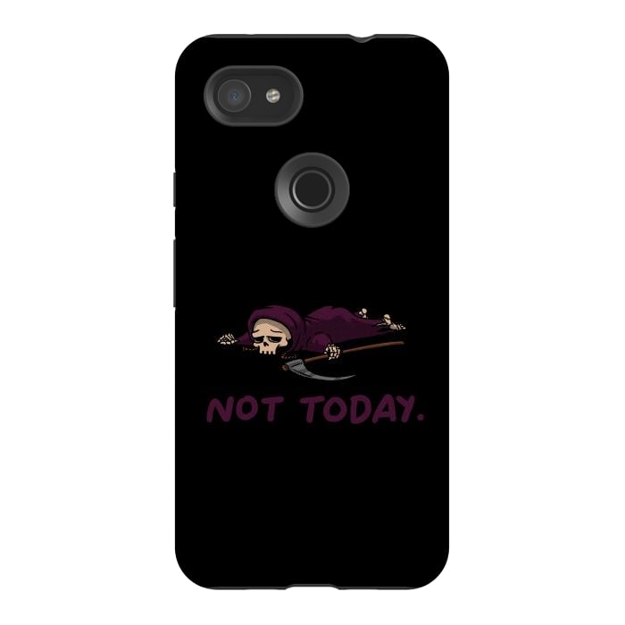 Pixel 3AXL StrongFit Not Today Death Tired Reaper by Vó Maria