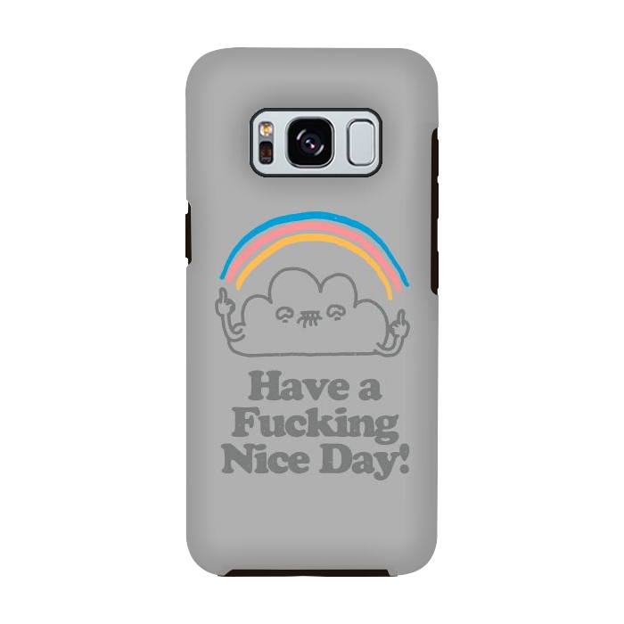 Galaxy S8 StrongFit Have a Fucking Nice Day - Cute Cloud Rainbow by Vó Maria