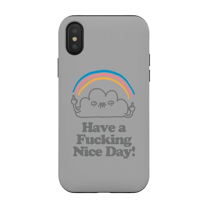 iPhone Xs / X StrongFit Have a Fucking Nice Day - Cute Cloud Rainbow by Vó Maria