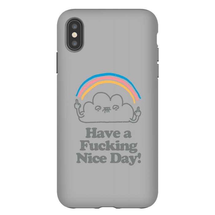 iPhone Xs Max StrongFit Have a Fucking Nice Day - Cute Cloud Rainbow by Vó Maria