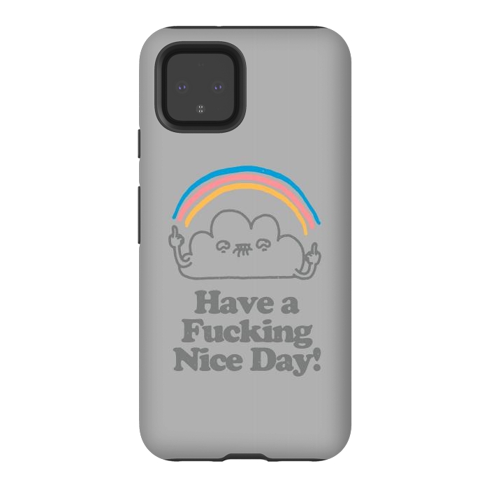 Pixel 4 StrongFit Have a Fucking Nice Day - Cute Cloud Rainbow by Vó Maria