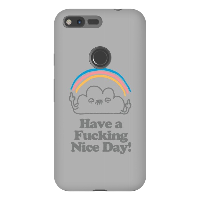 Pixel XL StrongFit Have a Fucking Nice Day - Cute Cloud Rainbow by Vó Maria
