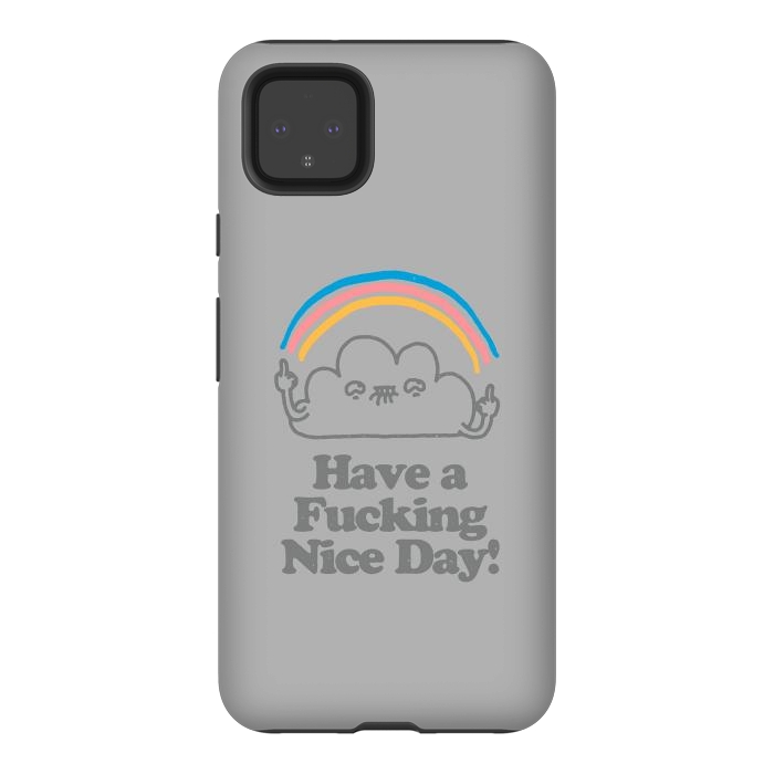 Pixel 4XL StrongFit Have a Fucking Nice Day - Cute Cloud Rainbow by Vó Maria