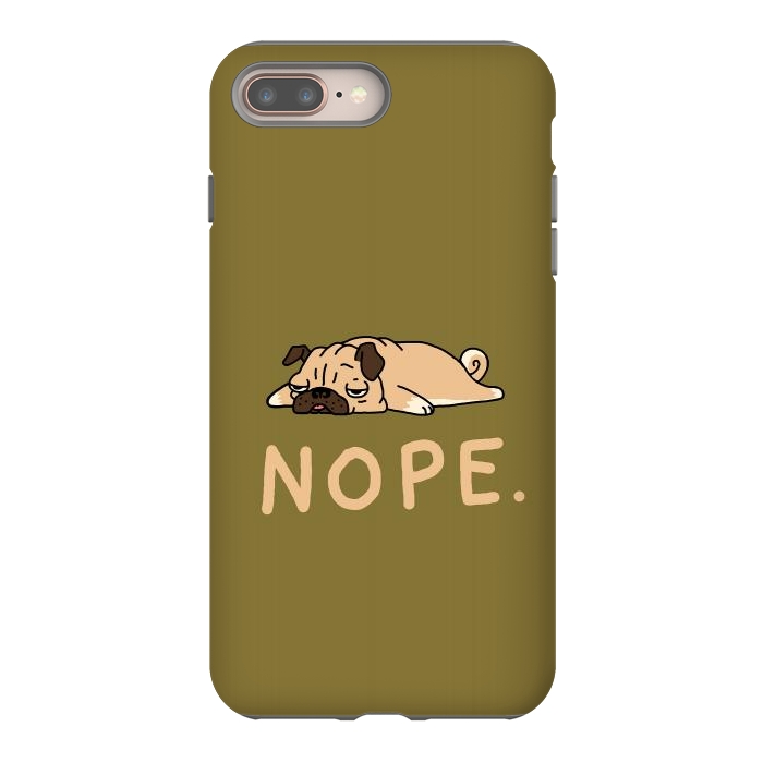 iPhone 7 plus StrongFit Nope Lazy Pug by Vó Maria