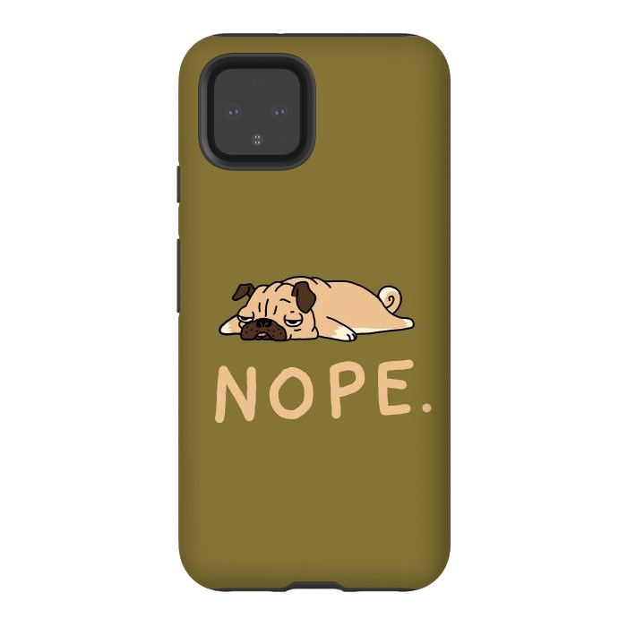 Pixel 4 StrongFit Nope Lazy Pug by Vó Maria