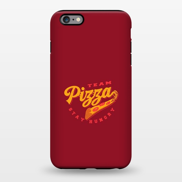 iPhone 6/6s plus StrongFit Team Pizza Stay Hungry by Vó Maria